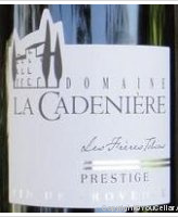 Domaine de la Cadenière Prestige