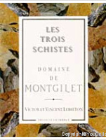 Domaine de Montgilet - Les Trois Schistes