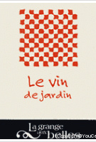 La Grange Aux Belles - Vin de Jardin